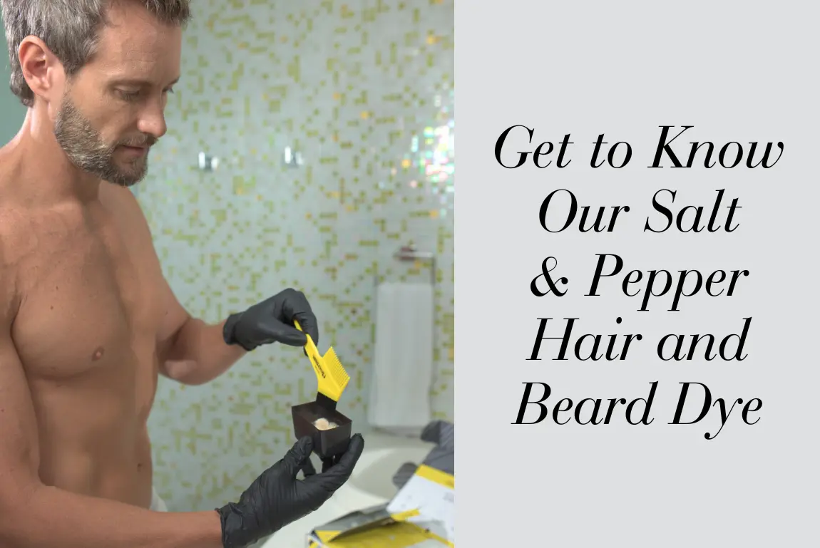 Get to Know Our Salt & Pepper Hair and Beard Dye