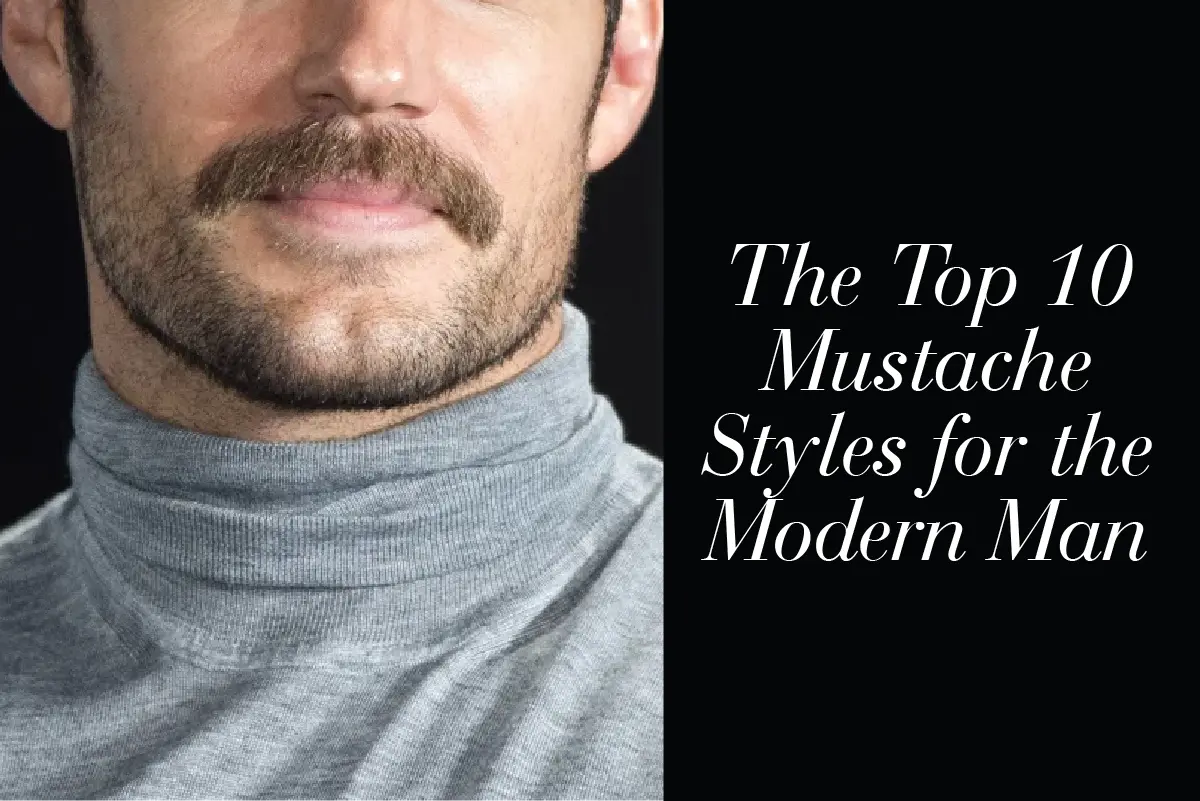 The Top 10 Mustache Styles to Elevate Your Modern Look