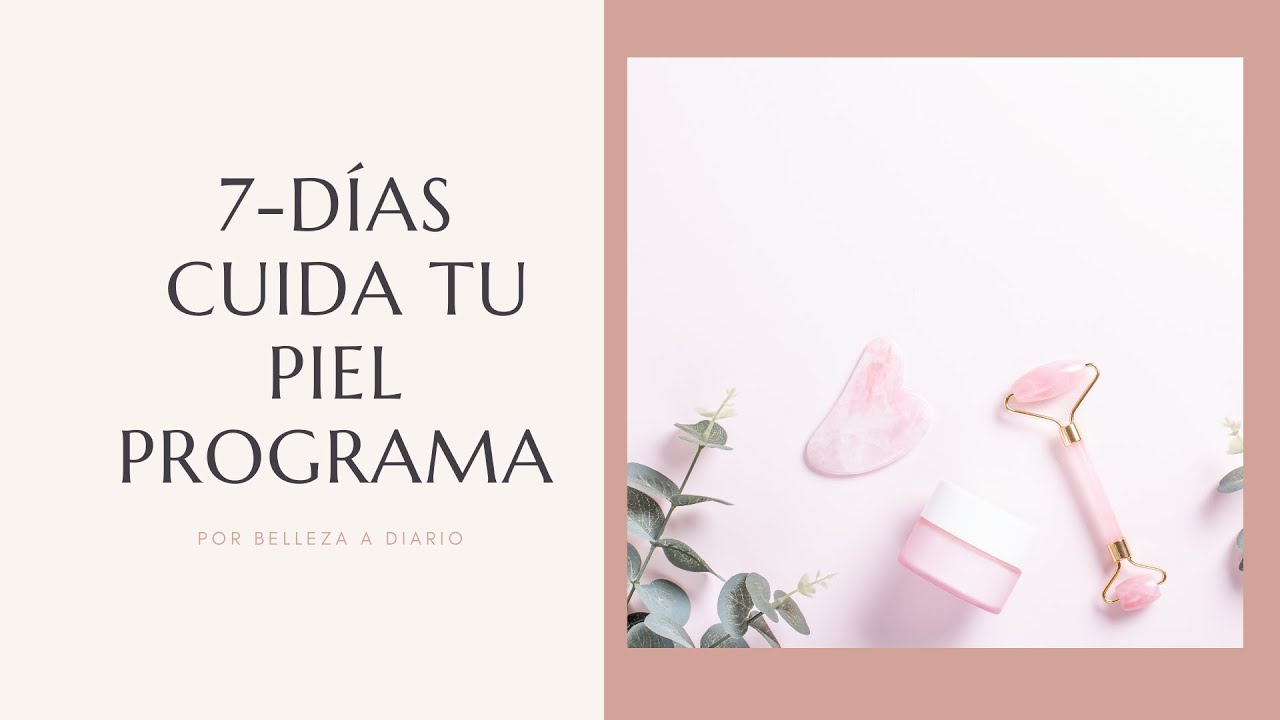 Programa Skincare 7 día entrenamiento