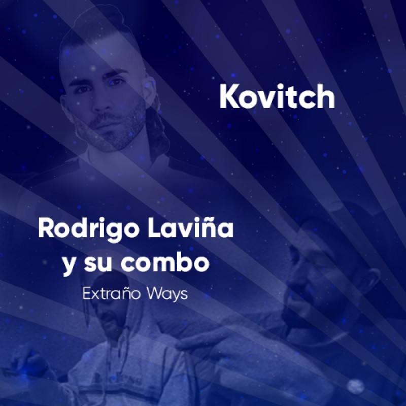 image: Kovitch + Rodrigo Laviña y su Combo (Extraño Weys)