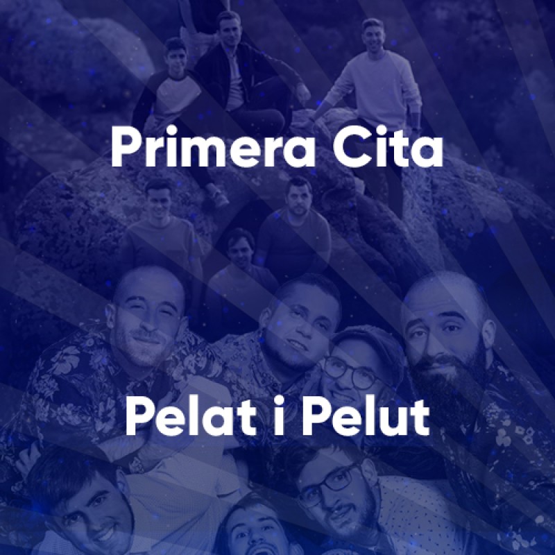 image: Primera Cita + Pelat i Pelut