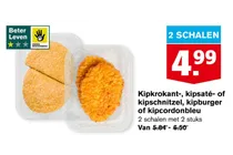 kipkrokant kipsate kipschnitzel kipburger of kipcordonbleu
