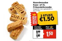 noordwoudse kaas of xl frikandelbroodje