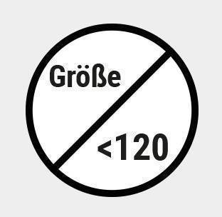 Symbol: Größe kleiner als 120 cm im durchgestrichenen Kreis.