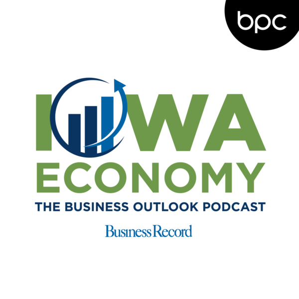Iowa Economy, The Business Outlook Podcast
