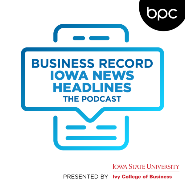 Business Record Iowa News Headlines