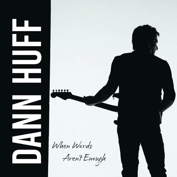 Dann Huff - When Words Aren't Enough album cover