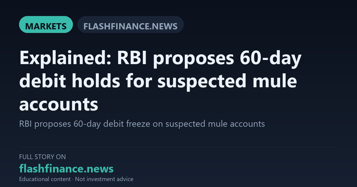 RBI Proposes 60-Day Cap on Debit Holds for Suspected Money Mule Accounts
