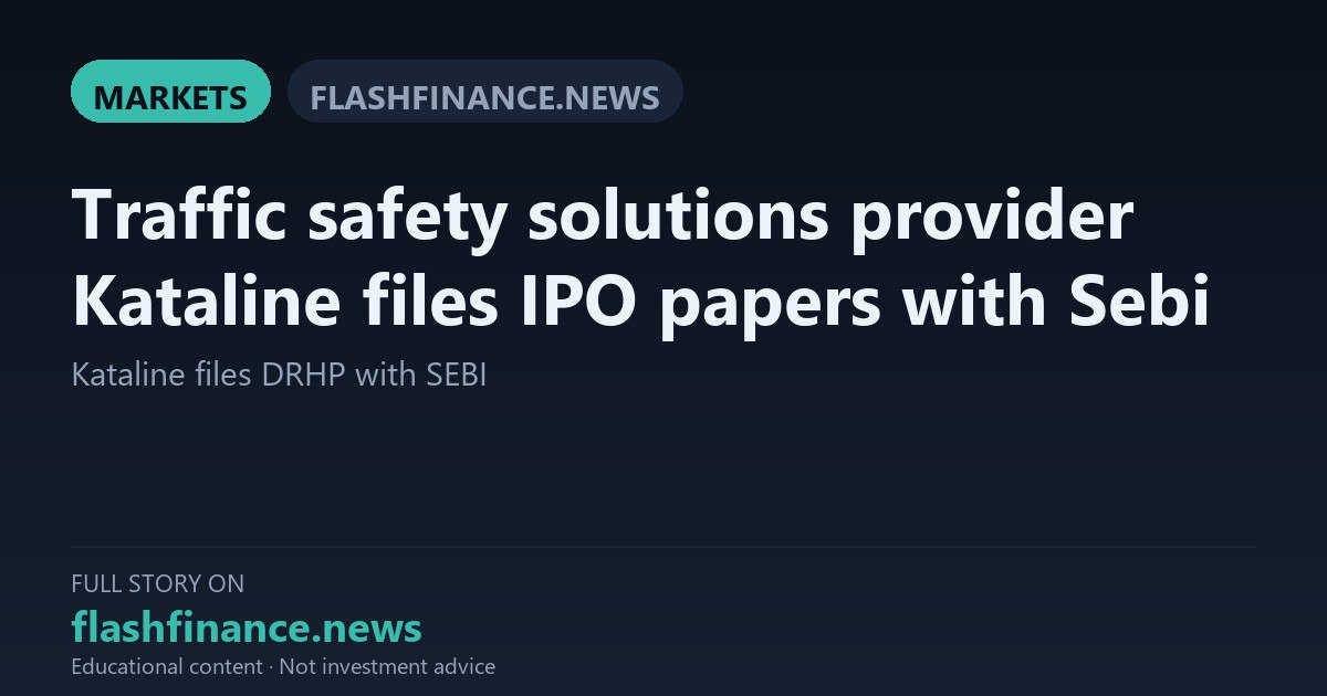 Kataline Files DRHP with SEBI for IPO Comprising 86 Lakh Equity Shares