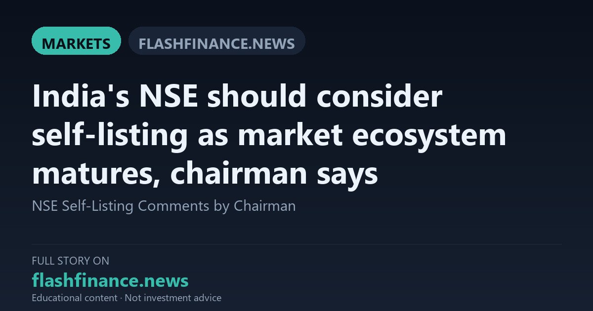 NSE Chairman Injeti Urges SEBI to Consider Self-Listing as Indian Market Matures — September 25, 2026