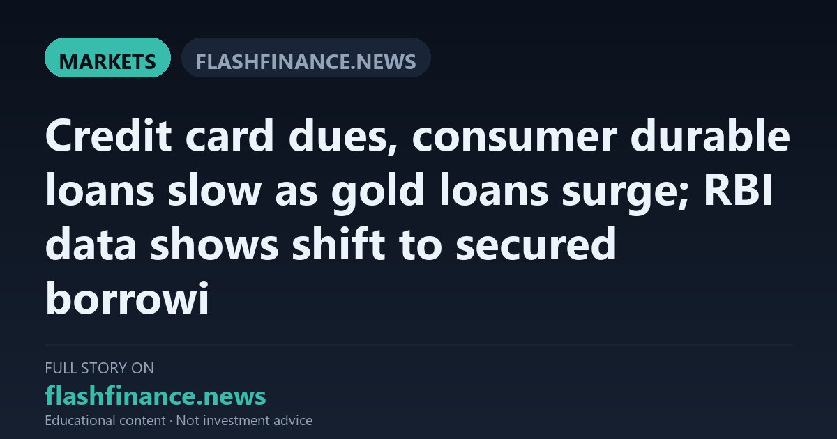 RBI Data Reveals Consumer Credit Shift as Gold Loans Surge 83% While Credit Card Growth Drops to 3.6%