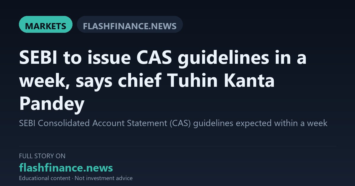 SEBI to Issue Revised Closing Auction Session Guidelines Within a Week, Says Chief Tuhin Kanta Pandey — October 10, 2026