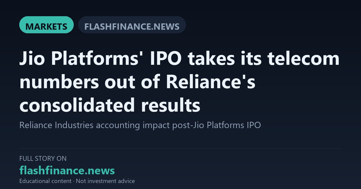 Jio Platforms IPO to Give Telecom Business Standalone Financial Scorecard Beyond Reliance Group Filings — October 18, 2026