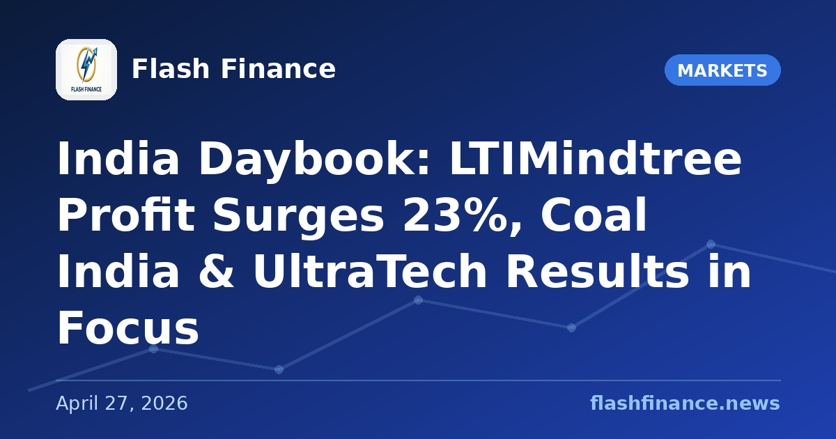 🇮🇳 India Daybook: LTIMindtree Profit Surges 23%, Coal India & UltraTech Results in Focus