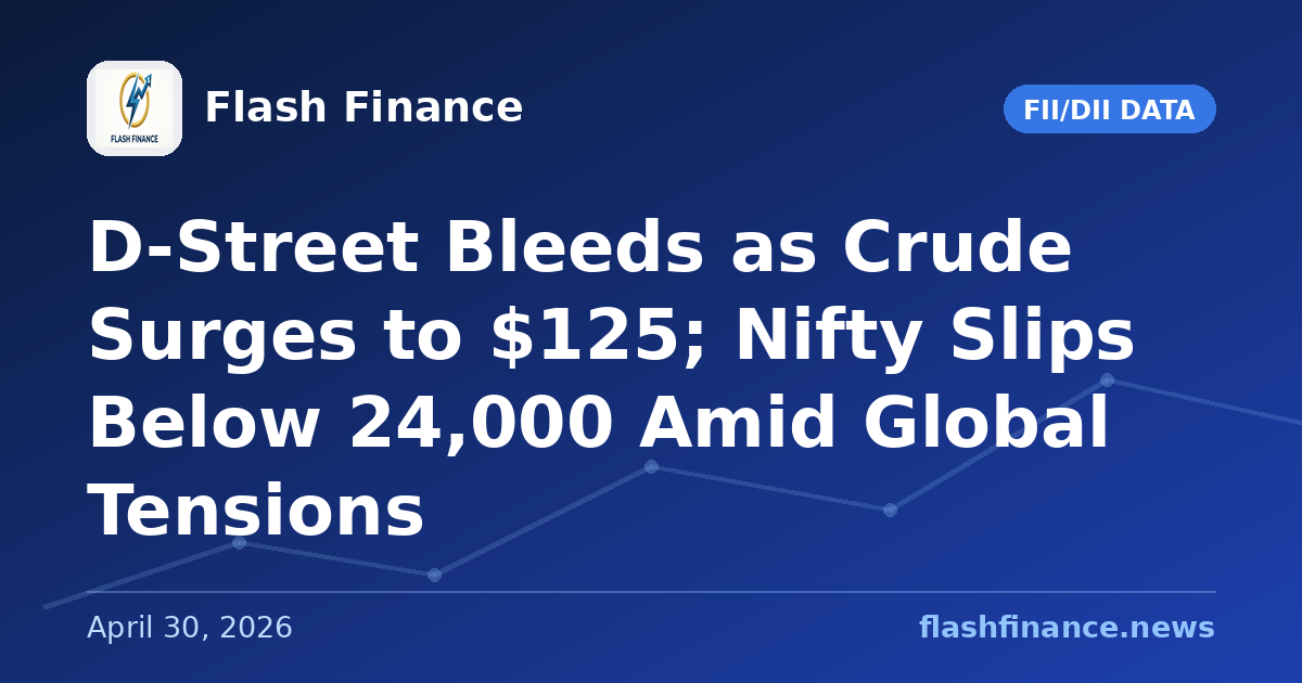 D-Street Bleeds as Crude Surges to $125; Nifty Slips Below 24,000 Amid Global Tensions