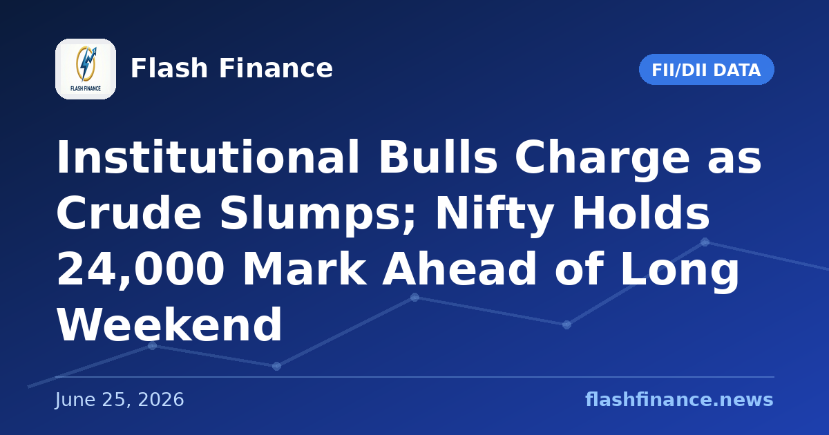 Institutional Bulls Charge as Crude Slumps; Nifty Holds 24,000 Mark Ahead of Long Weekend