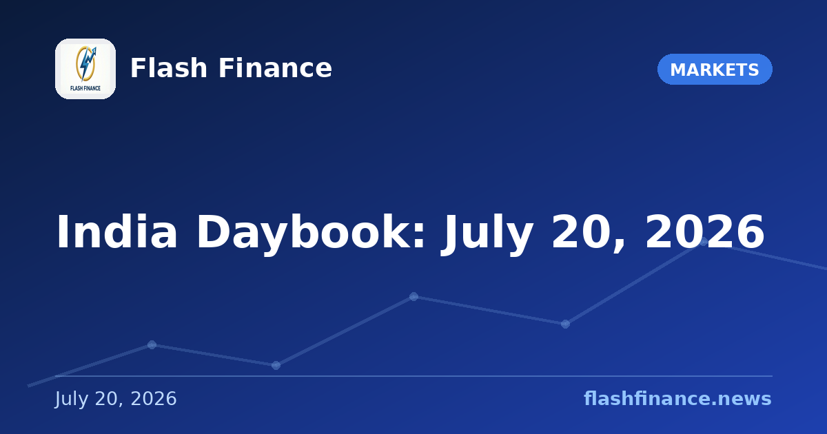 India Daybook: July 20, 2026