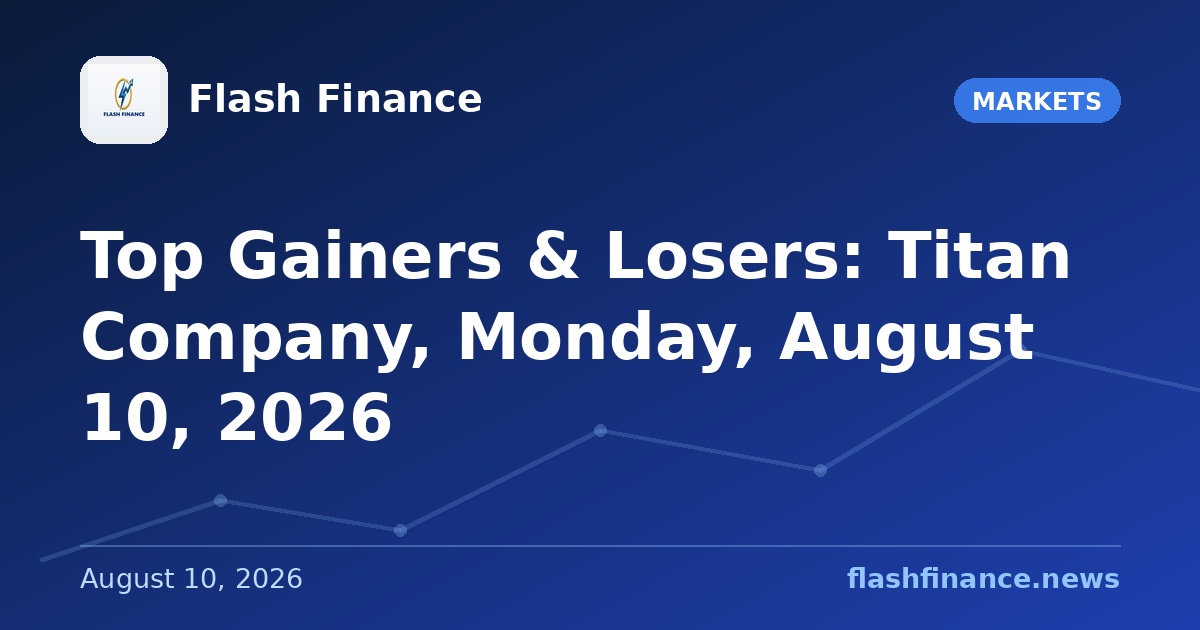Top Gainers & Losers: Titan Company, Monday, August 10, 2026