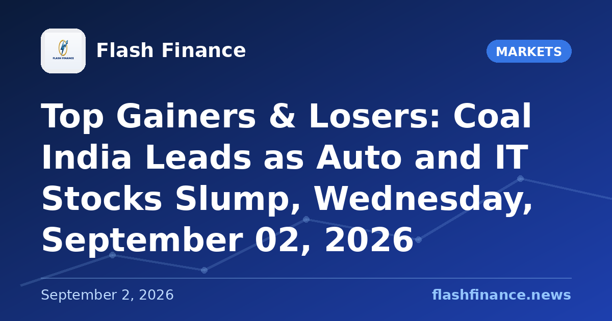 Top Gainers & Losers: Coal India Leads as Auto and IT Stocks Slump, Wednesday, September 02, 2026