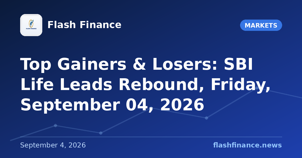 Top Gainers & Losers: SBI Life Leads Rebound, Friday, September 04, 2026