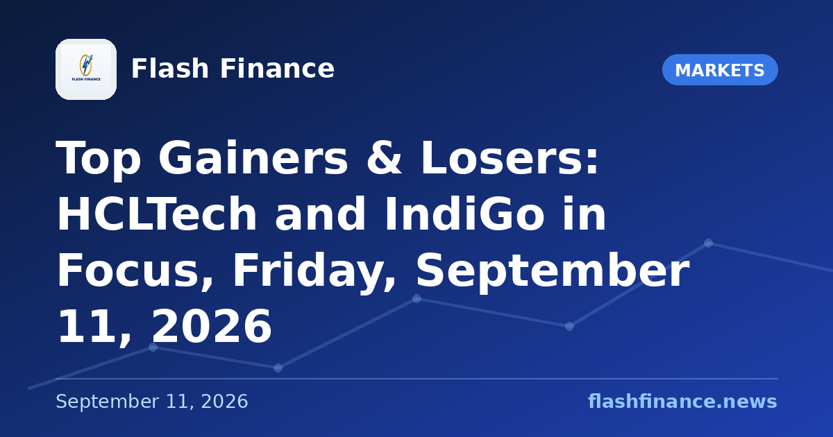 Top Gainers & Losers: HCLTech and IndiGo in Focus, Friday, September 11, 2026