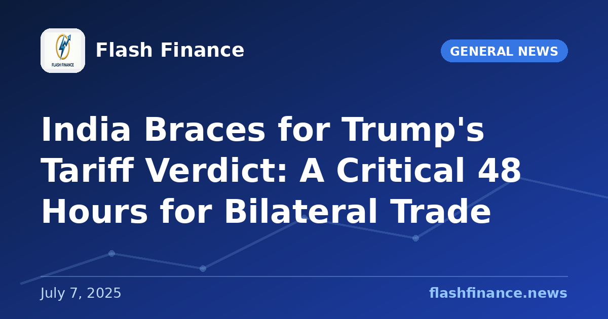 India Braces for Trump's Tariff Verdict: A Critical 48 Hours for Bilateral Trade