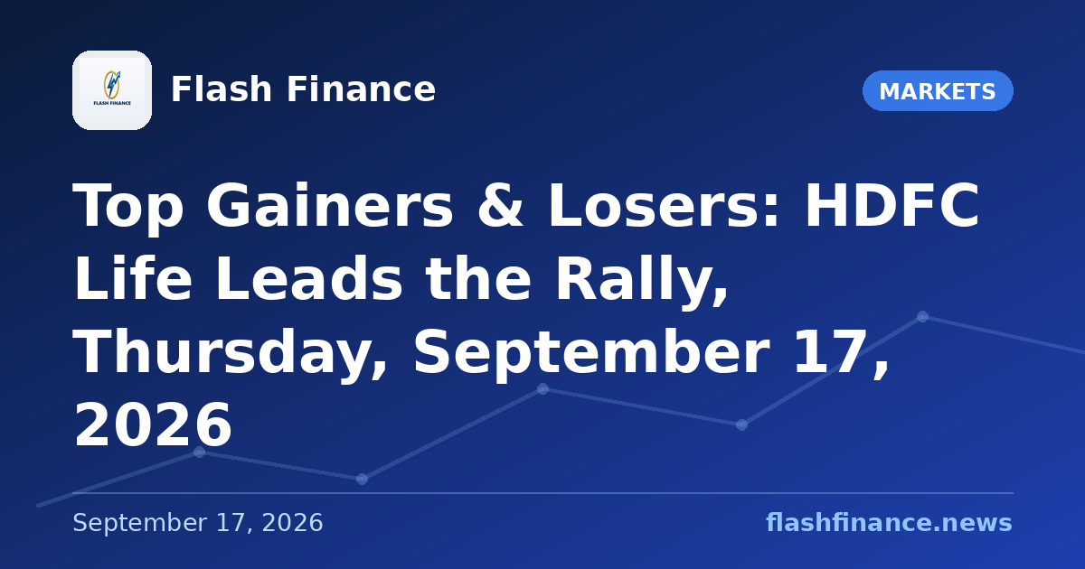 Top Gainers & Losers: HDFC Life Leads the Rally, Thursday, September 17, 2026