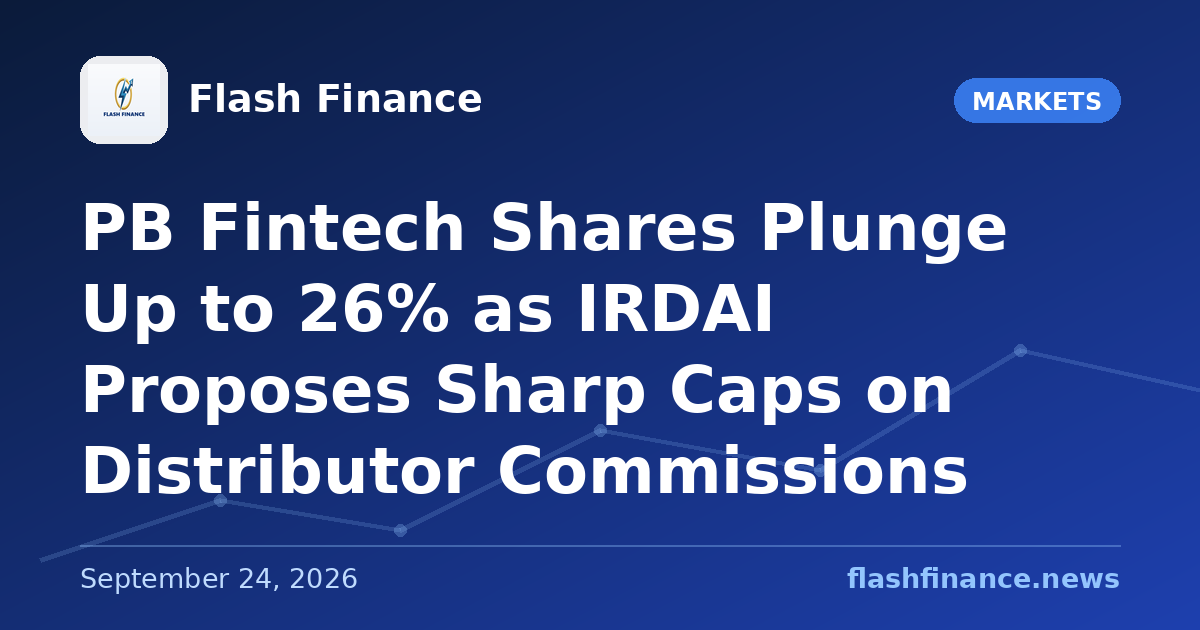 PB Fintech Shares Plunge Up to 26% as IRDAI Proposes Sharp Caps on Distributor Commissions