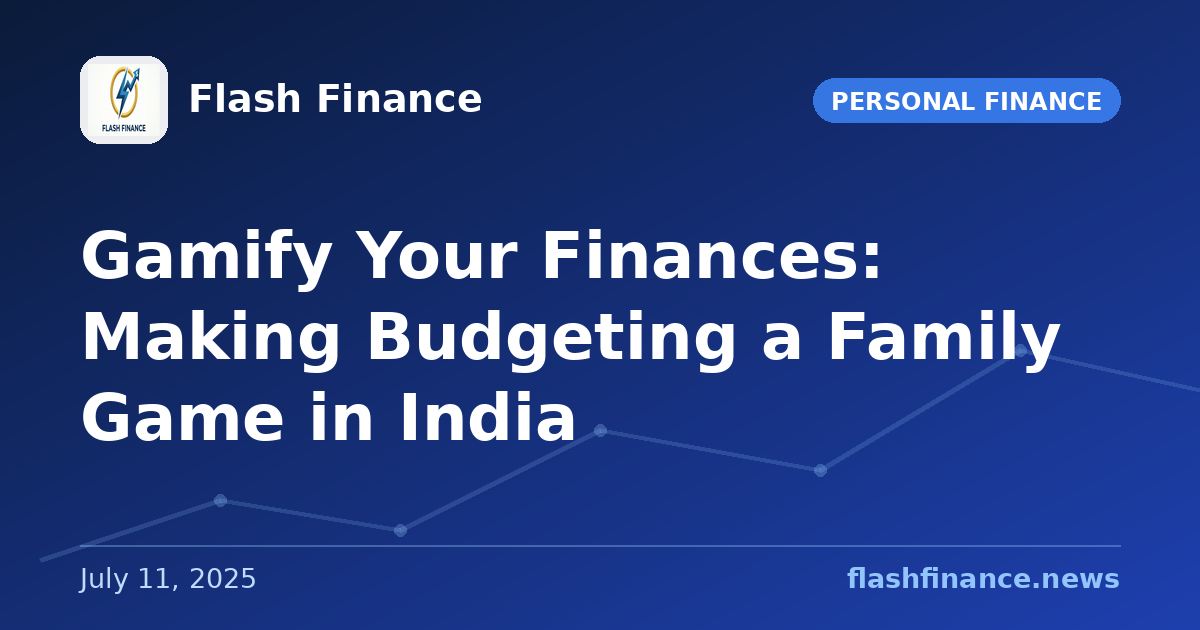 Gamify Your Finances: Making Budgeting a Family Game in India