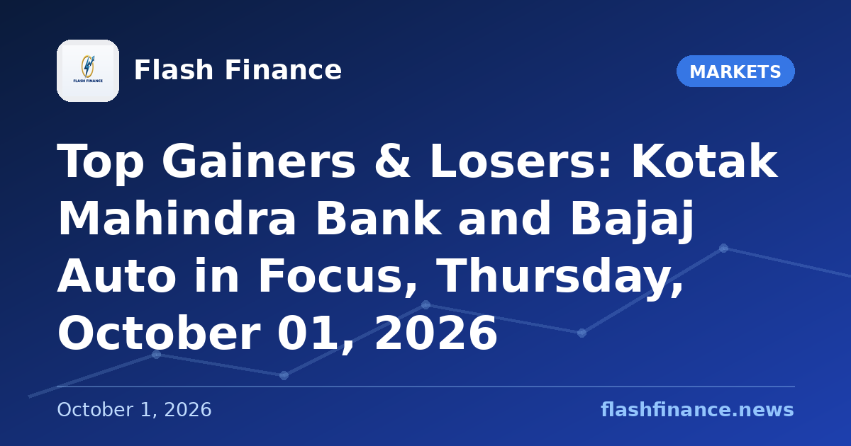 Top Gainers & Losers: Kotak Mahindra Bank and Bajaj Auto in Focus, Thursday, October 01, 2026