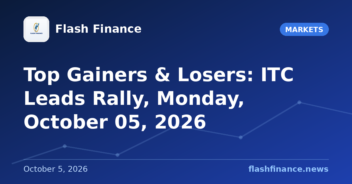 Top Gainers & Losers: ITC Leads Rally, Monday, October 05, 2026