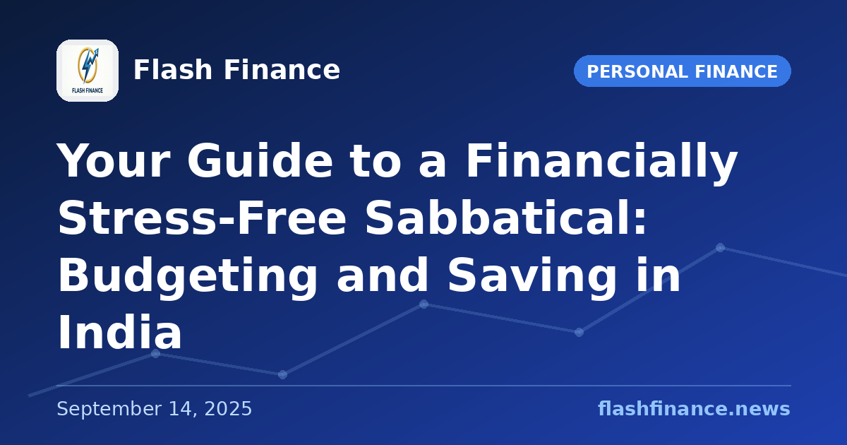 Your Guide to a Financially Stress-Free Sabbatical: Budgeting and Saving in India