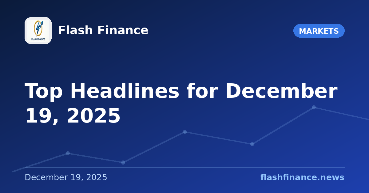 Top Headlines for December 19, 2025