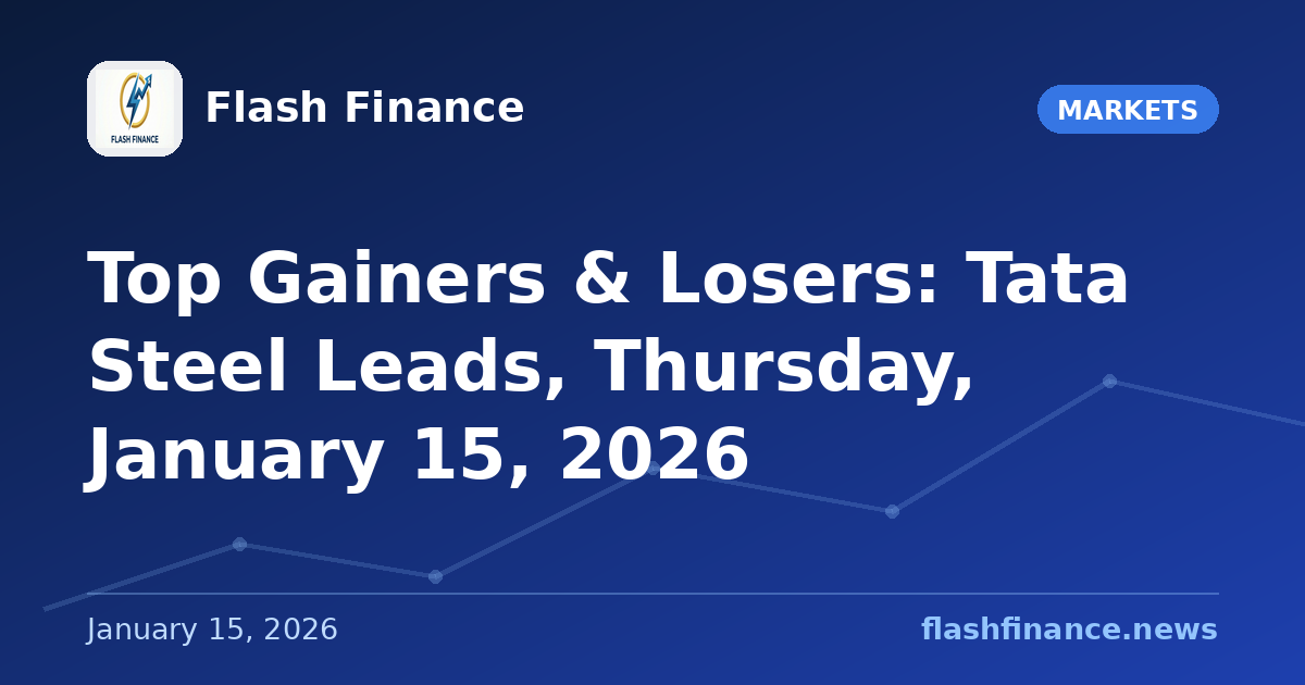 Top Gainers & Losers: Tata Steel Leads, Thursday, January 15, 2026