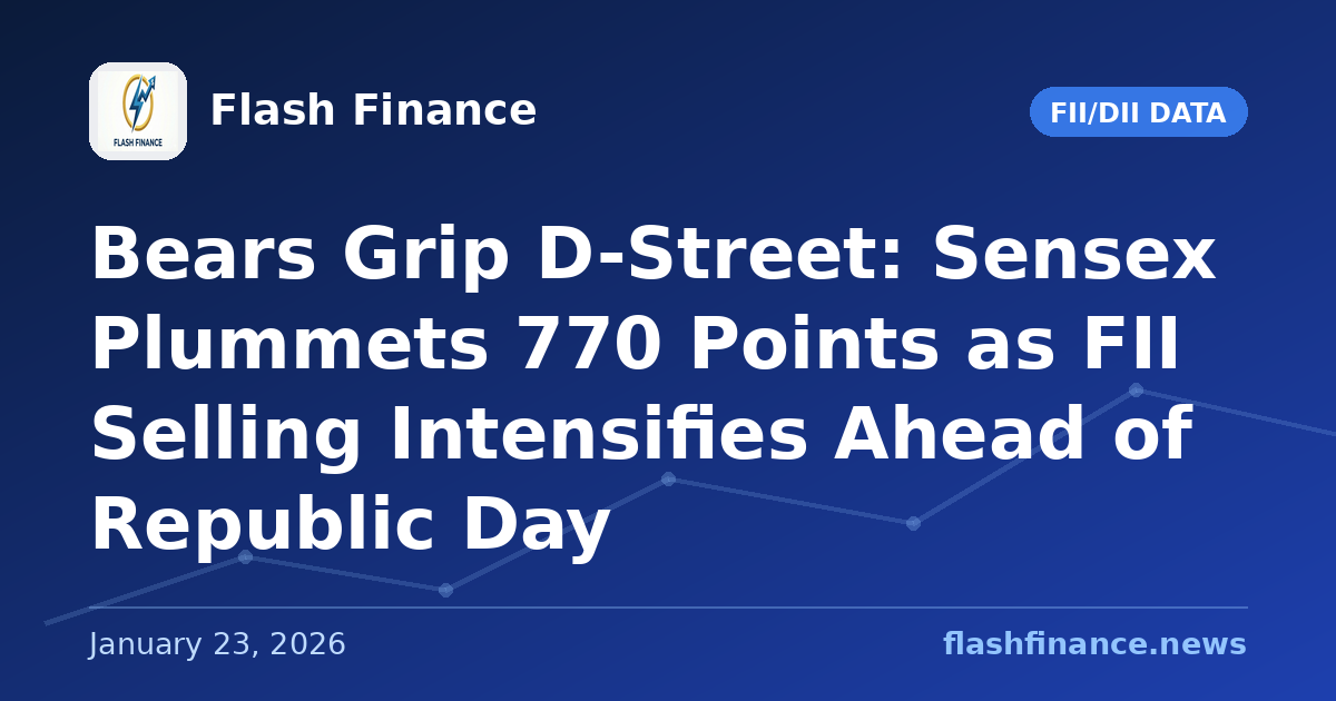 Bears Grip D-Street: Sensex Plummets 770 Points as FII Selling Intensifies Ahead of Republic Day