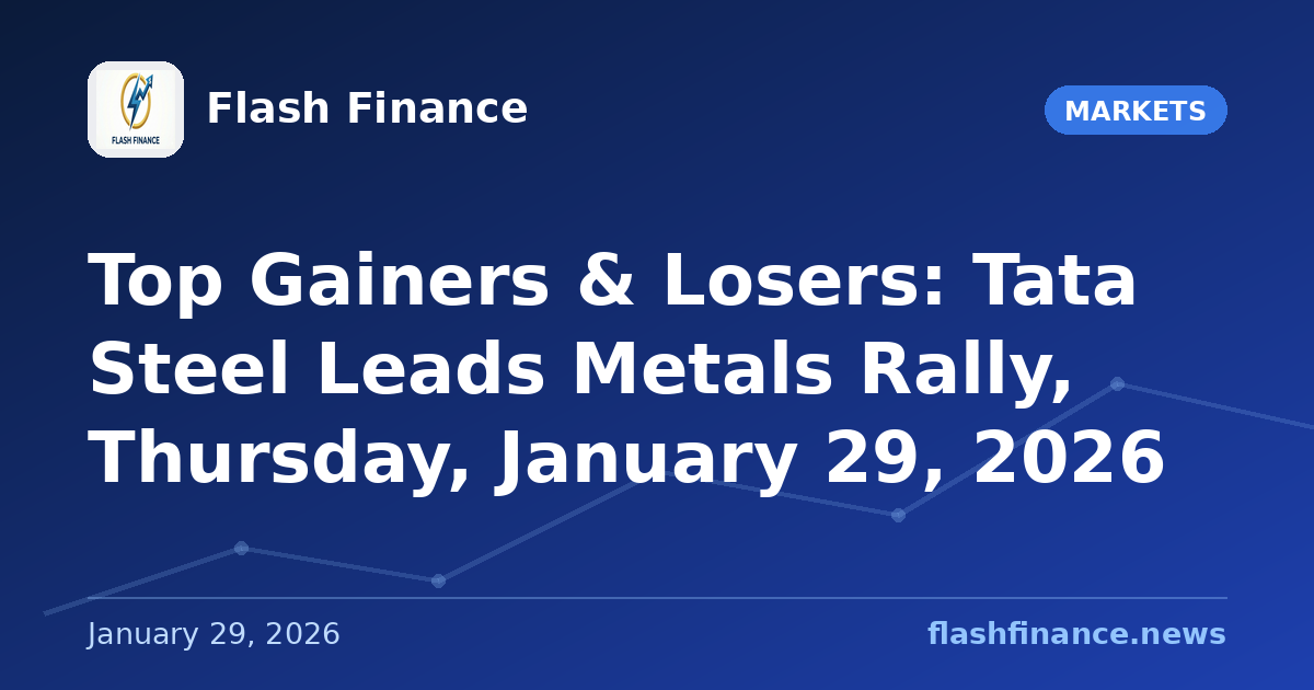 Top Gainers & Losers: Tata Steel Leads Metals Rally, Thursday, January 29, 2026