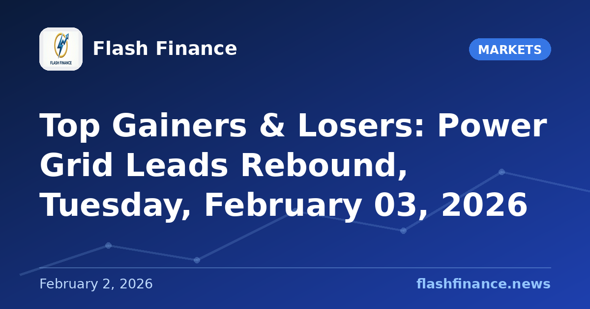 Top Gainers & Losers: Power Grid Leads Rebound, Tuesday, February 03, 2026