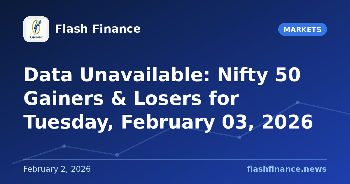Data Unavailable: Nifty 50 Gainers & Losers for Tuesday, February 03, 2026