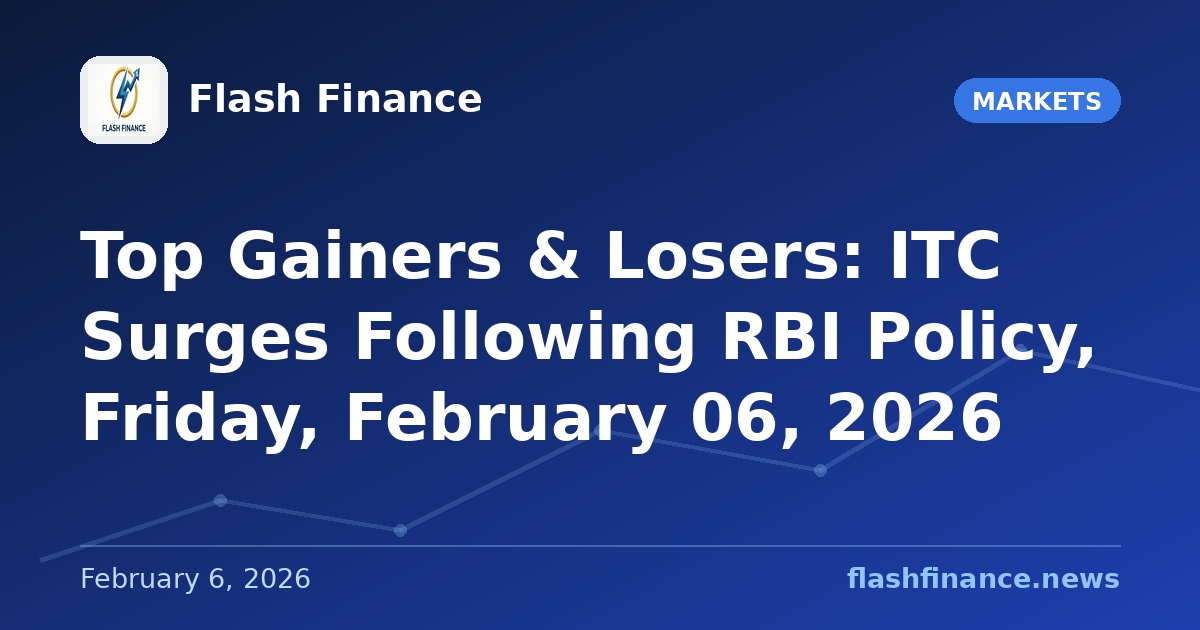 Top Gainers & Losers: ITC Surges Following RBI Policy, Friday, February 06, 2026