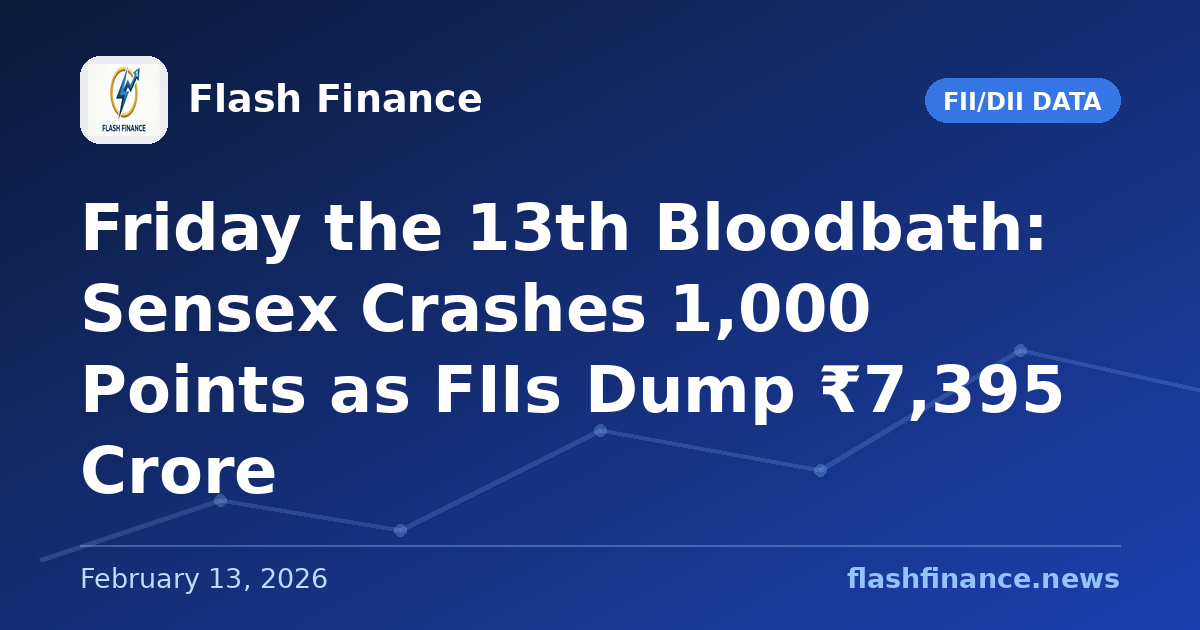 Friday the 13th Bloodbath: Sensex Crashes 1,000 Points as FIIs Dump ₹7,395 Crore