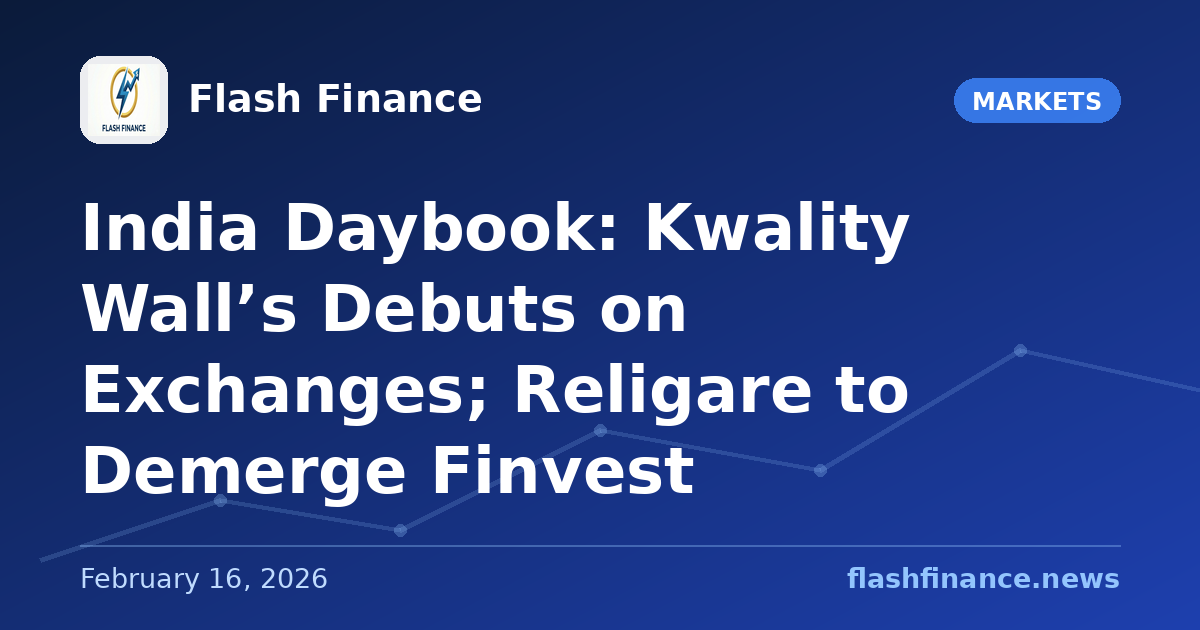 🇮🇳 India Daybook: Kwality Wall’s Debuts on Exchanges; Religare to Demerge Finvest
