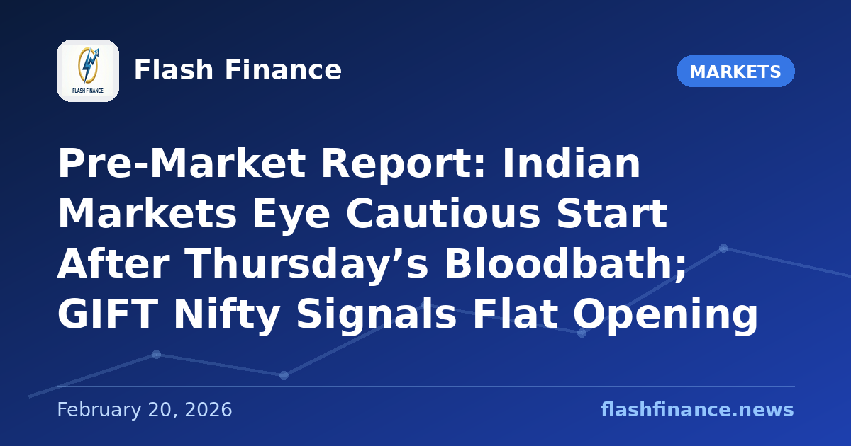 Pre-Market Report: Indian Markets Eye Cautious Start After Thursday’s Bloodbath; GIFT Nifty Signals Flat Opening