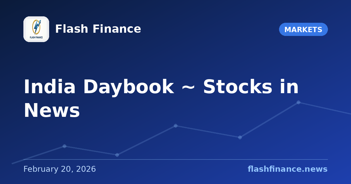 🇮🇳 India Daybook ~ Stocks in News