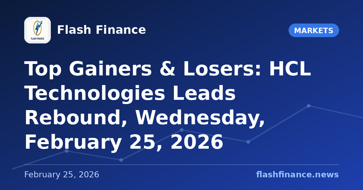 Top Gainers & Losers: HCL Technologies Leads Rebound, Wednesday, February 25, 2026
