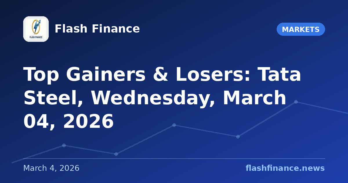 Top Gainers & Losers: Tata Steel, Wednesday, March 04, 2026