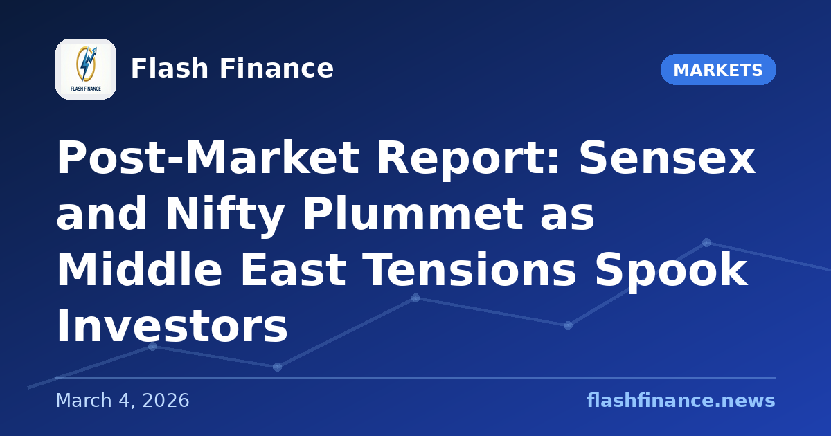 Post-Market Report: Sensex and Nifty Plummet as Middle East Tensions Spook Investors