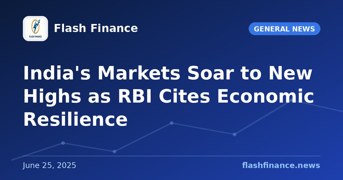 India's Markets Soar to New Highs as RBI Cites Economic Resilience