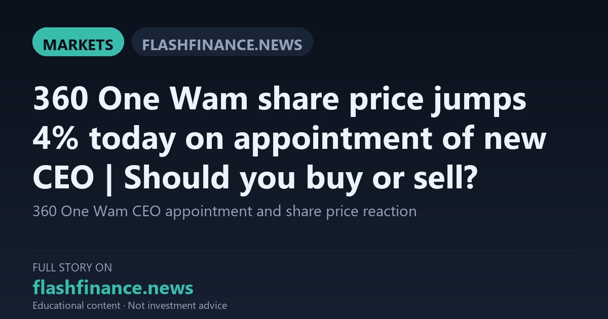 360 One Wam Shares Surge Over 4% as Jefferies Veteran Aashish Agarwal Named New CEO