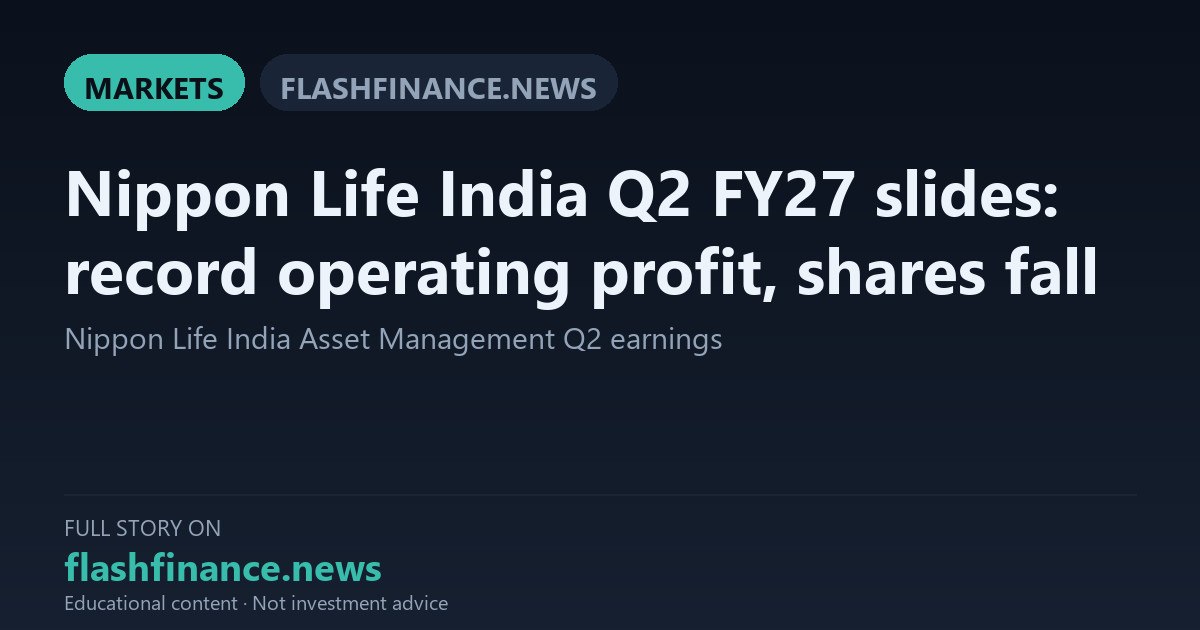 Nippon Life India Shares Drop Over 3% Despite Record Operating Profit as SEBI Settlement Weighs on Q2 PAT