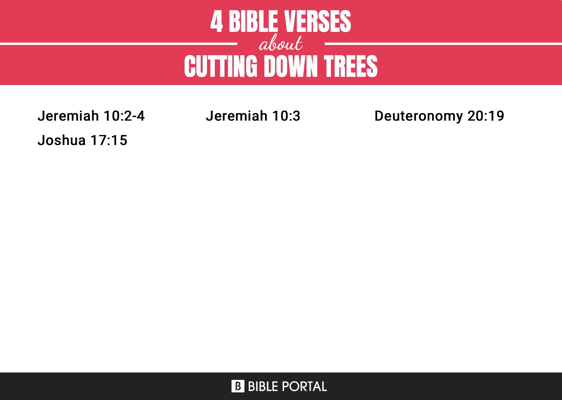 4 Bible Verses about Cutting Down Trees?